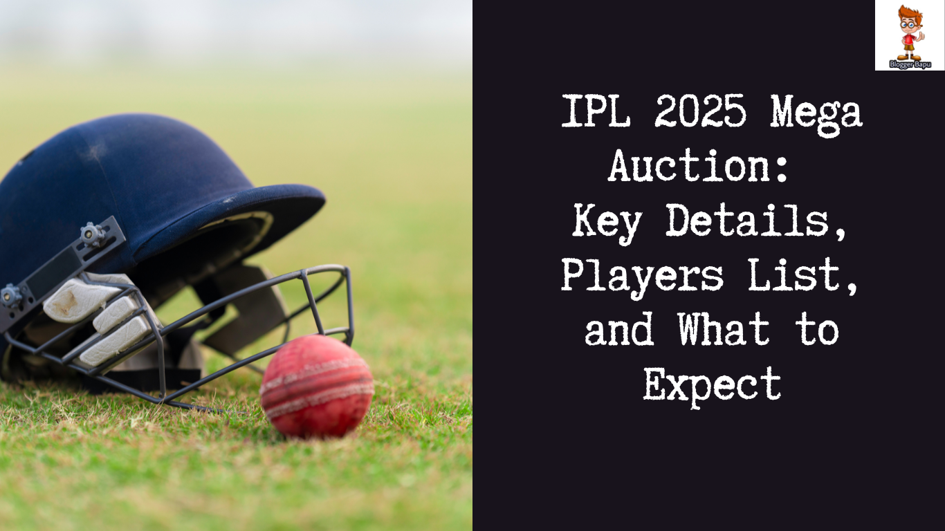 IPL 2025 Mega Auction: Key Details, Players List, and What to Expect