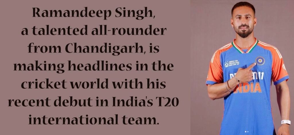 Ramandeep Singh: A Rising All-Rounder in Indian Cricket