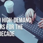 Top 10 High-Demand Careers for the Next Decade